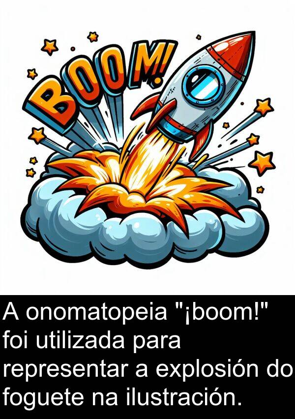 representar: A onomatopeia "¡boom!" foi utilizada para representar a explosión do foguete na ilustración.