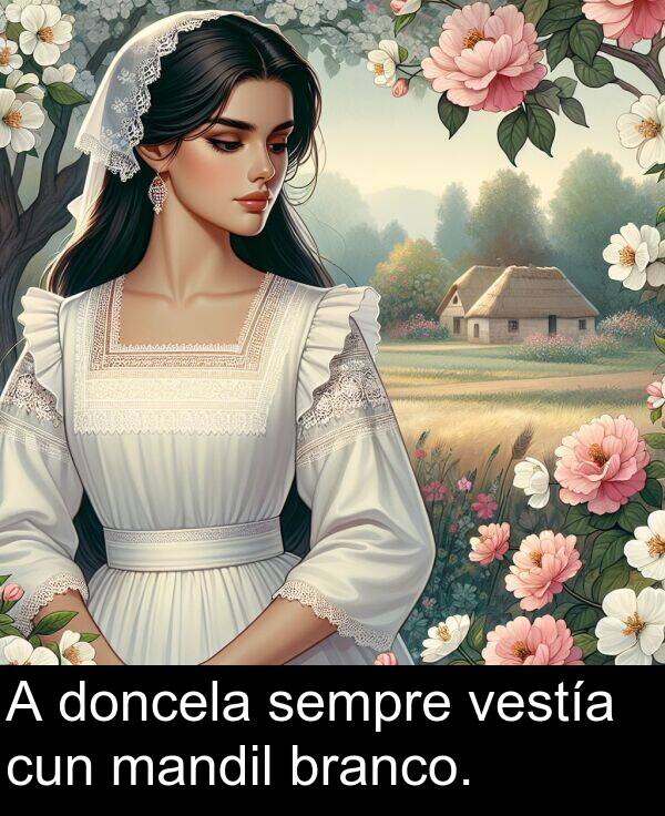branco: A doncela sempre vestía cun mandil branco.