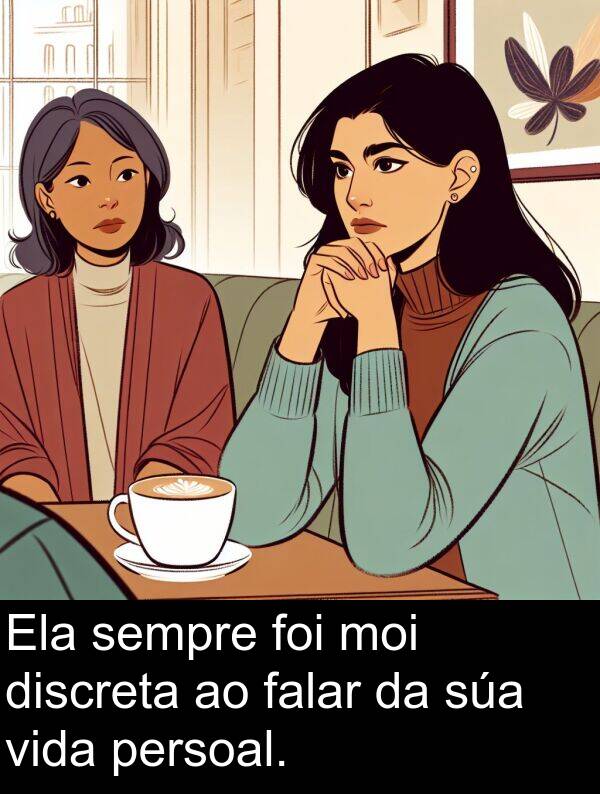 vida: Ela sempre foi moi discreta ao falar da súa vida persoal.