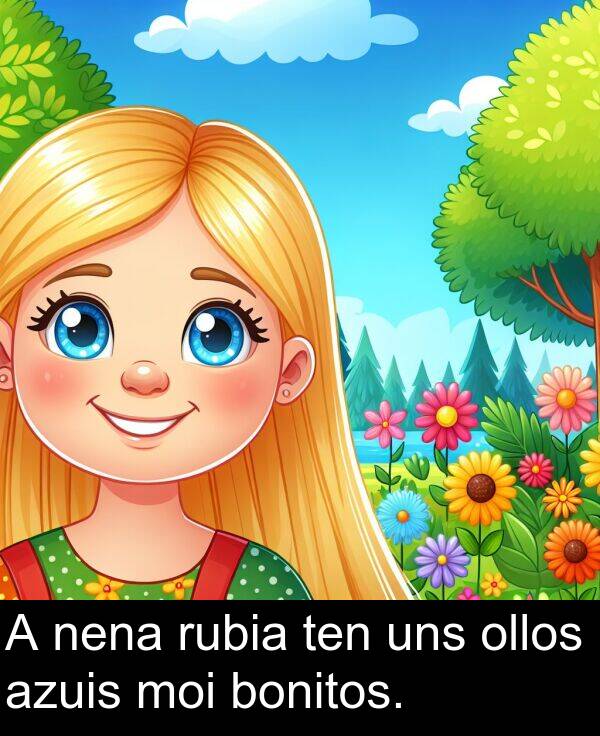 rubia: A nena rubia ten uns ollos azuis moi bonitos.