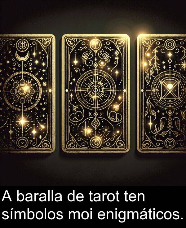 enigmáticos: A baralla de tarot ten símbolos moi enigmáticos.
