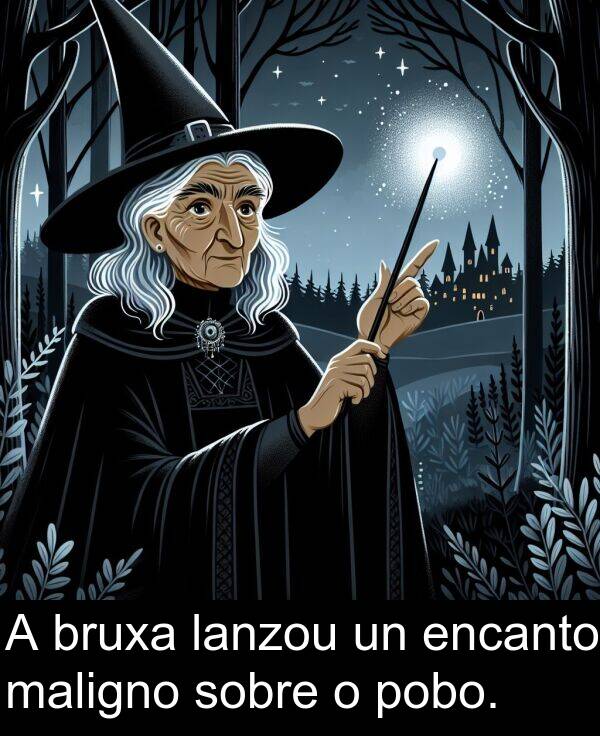 encanto: A bruxa lanzou un encanto maligno sobre o pobo.
