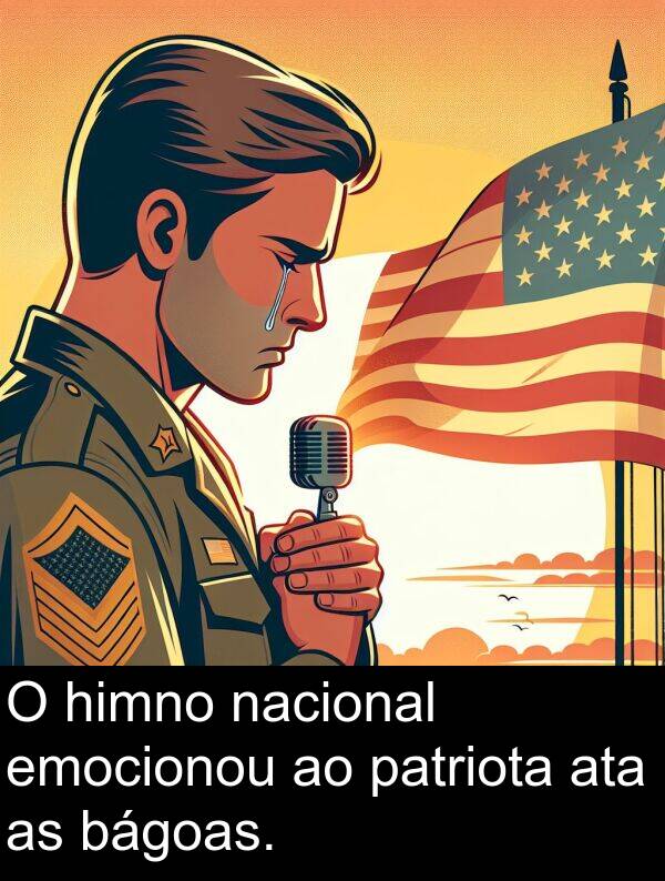 emocionou: O himno nacional emocionou ao patriota ata as bágoas.