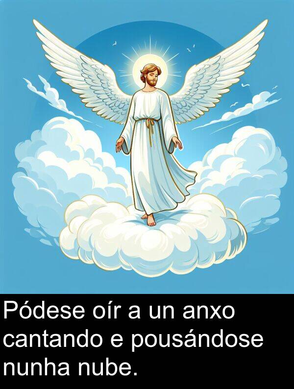 cantando: Pódese oír a un anxo cantando e pousándose nunha nube.