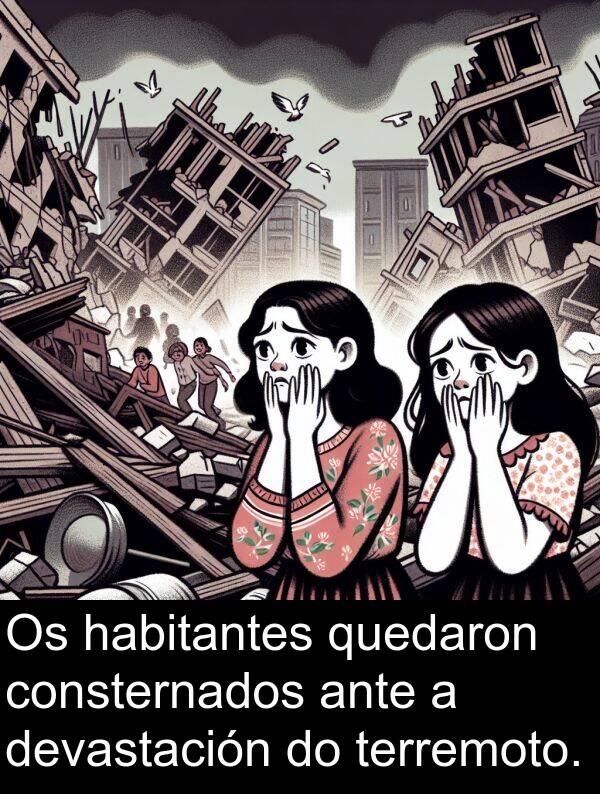 terremoto: Os habitantes quedaron consternados ante a devastación do terremoto.