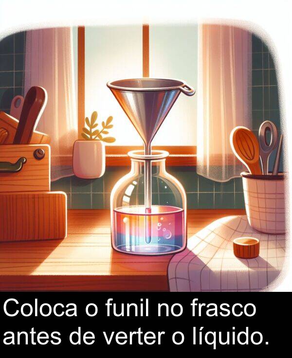 frasco: Coloca o funil no frasco antes de verter o líquido.