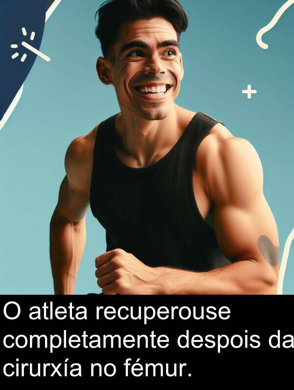 recuperouse: O atleta recuperouse completamente despois da cirurxía no fémur.