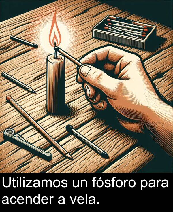 fósforo: Utilizamos un fósforo para acender a vela.