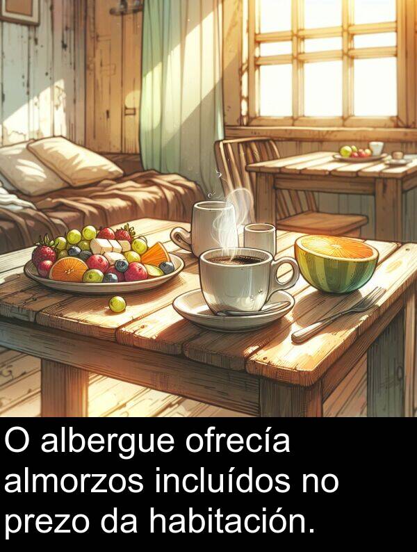ofrecía: O albergue ofrecía almorzos incluídos no prezo da habitación.