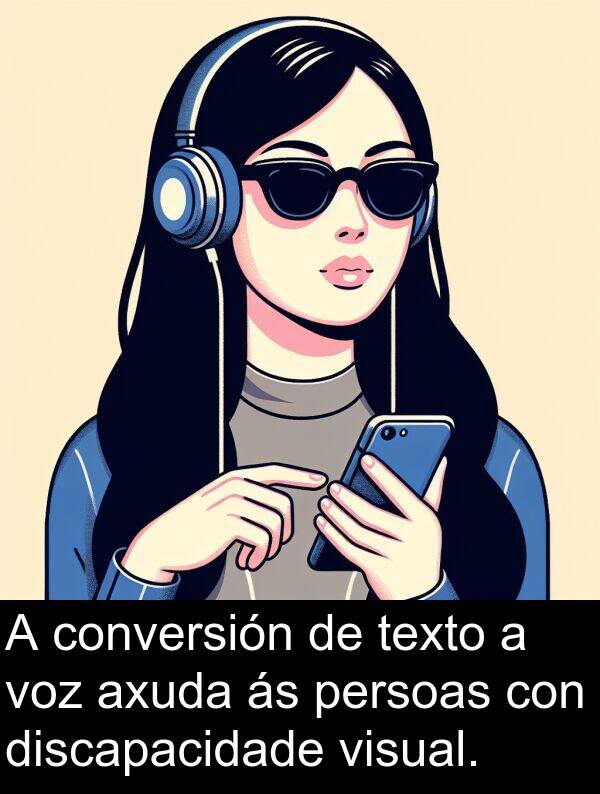conversión: A conversión de texto a voz axuda ás persoas con discapacidade visual.