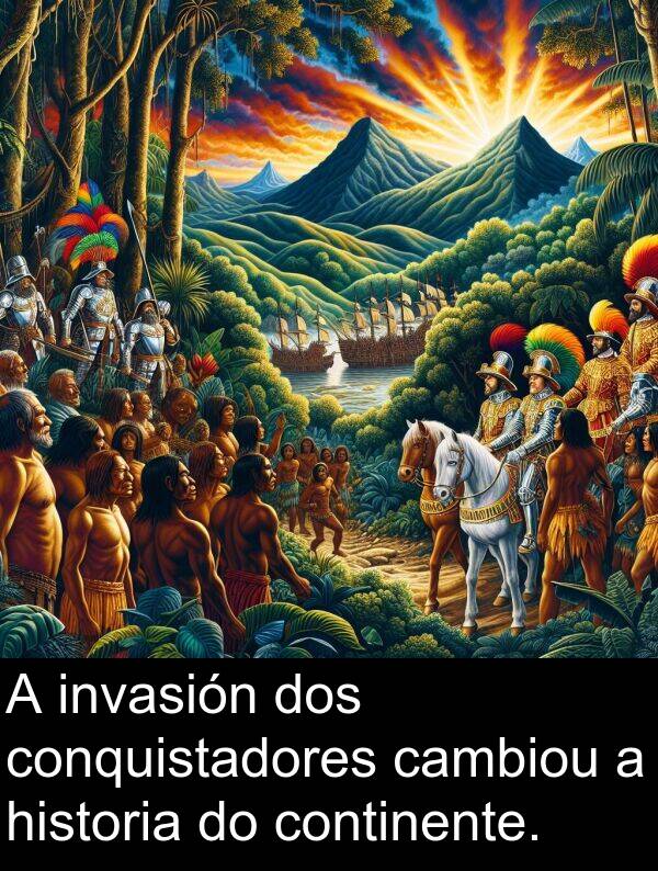conquistadores: A invasión dos conquistadores cambiou a historia do continente.