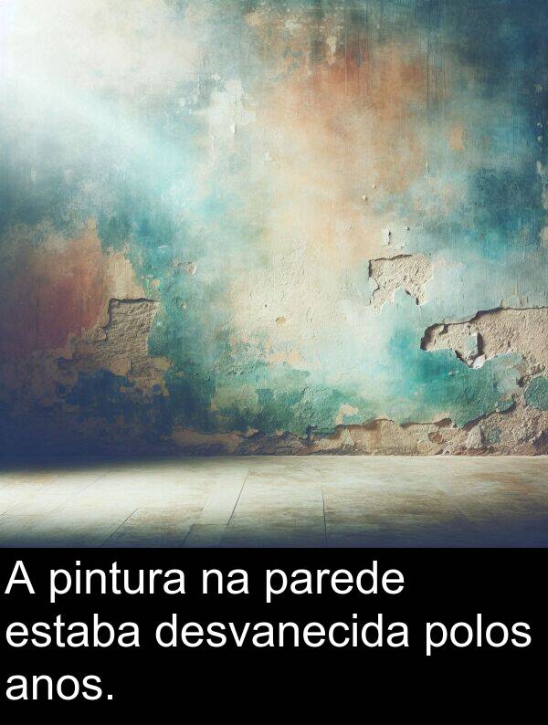 pintura: A pintura na parede estaba desvanecida polos anos.