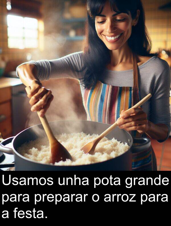 arroz: Usamos unha pota grande para preparar o arroz para a festa.