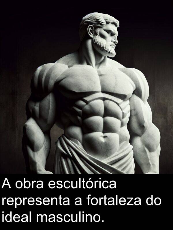 representa: A obra escultórica representa a fortaleza do ideal masculino.