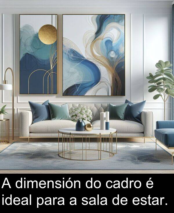 estar: A dimensión do cadro é ideal para a sala de estar.