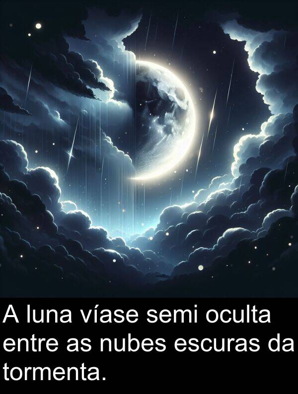entre: A luna víase semi oculta entre as nubes escuras da tormenta.