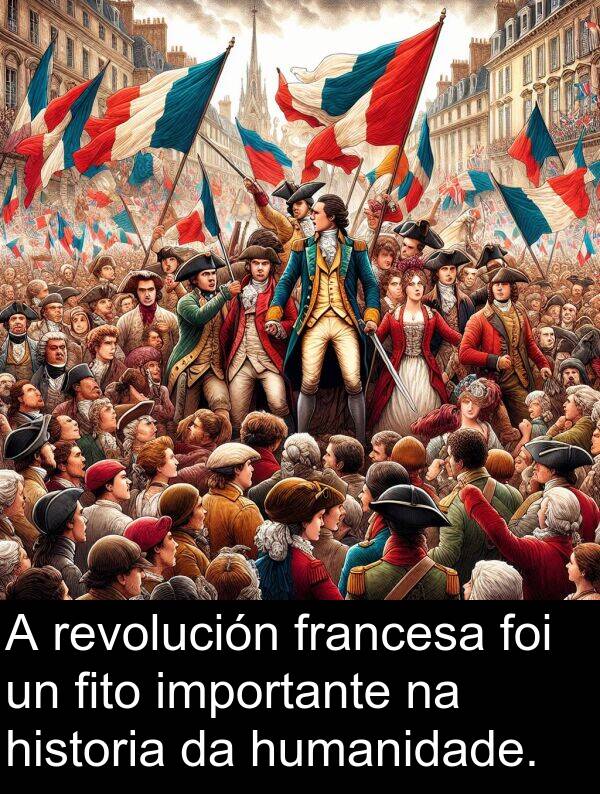 revolución: A revolución francesa foi un fito importante na historia da humanidade.