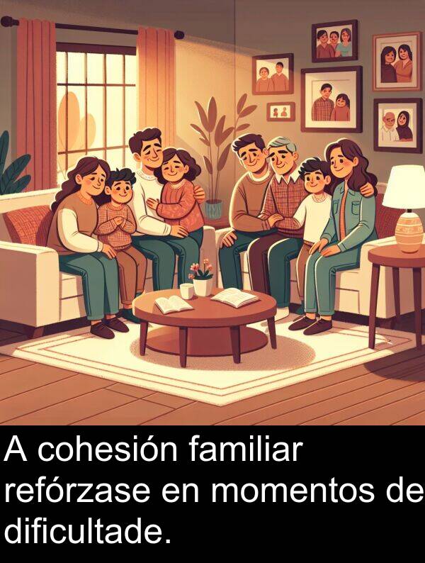 refórzase: A cohesión familiar refórzase en momentos de dificultade.