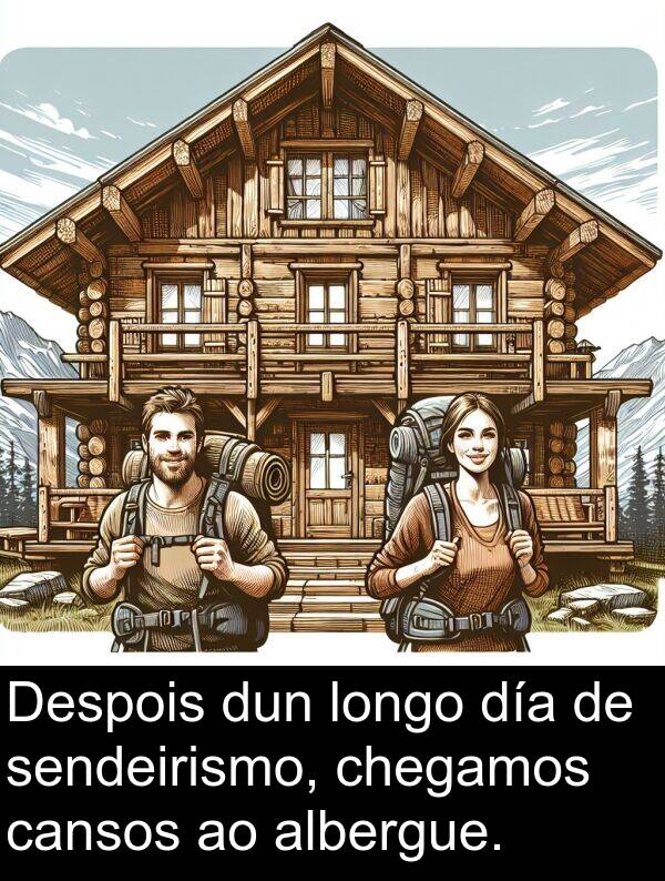 dun: Despois dun longo día de sendeirismo, chegamos cansos ao albergue.