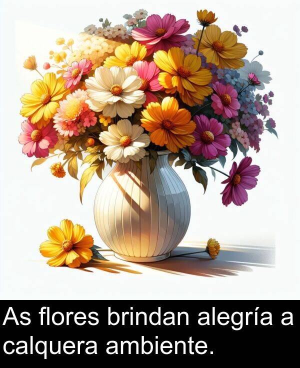 alegría: As flores brindan alegría a calquera ambiente.