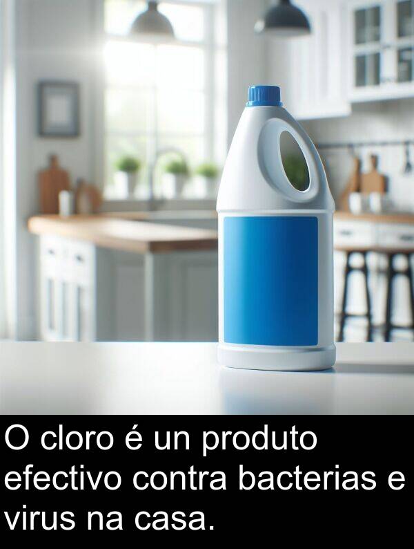 contra: O cloro é un produto efectivo contra bacterias e virus na casa.
