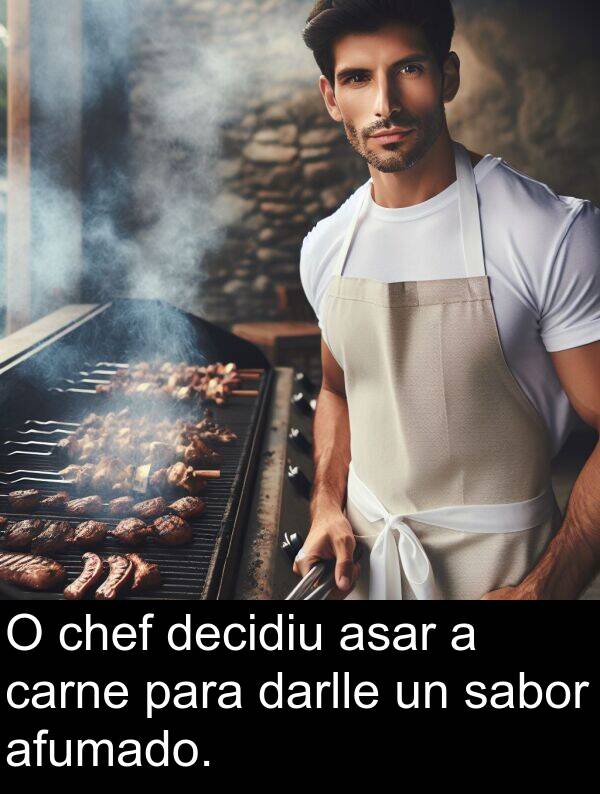 carne: O chef decidiu asar a carne para darlle un sabor afumado.