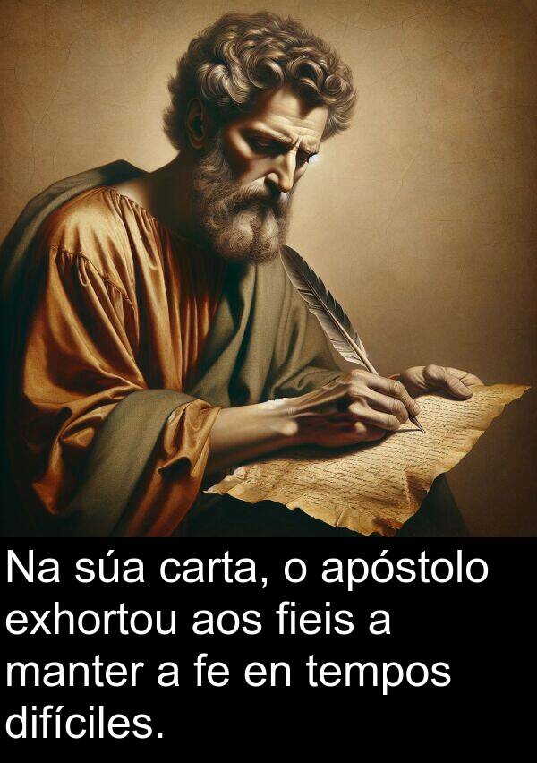 difíciles: Na súa carta, o apóstolo exhortou aos fieis a manter a fe en tempos difíciles.