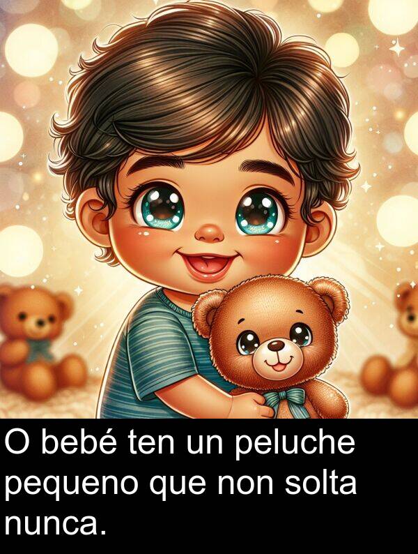 bebé: O bebé ten un peluche pequeno que non solta nunca.