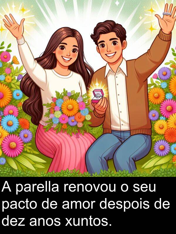 renovou: A parella renovou o seu pacto de amor despois de dez anos xuntos.