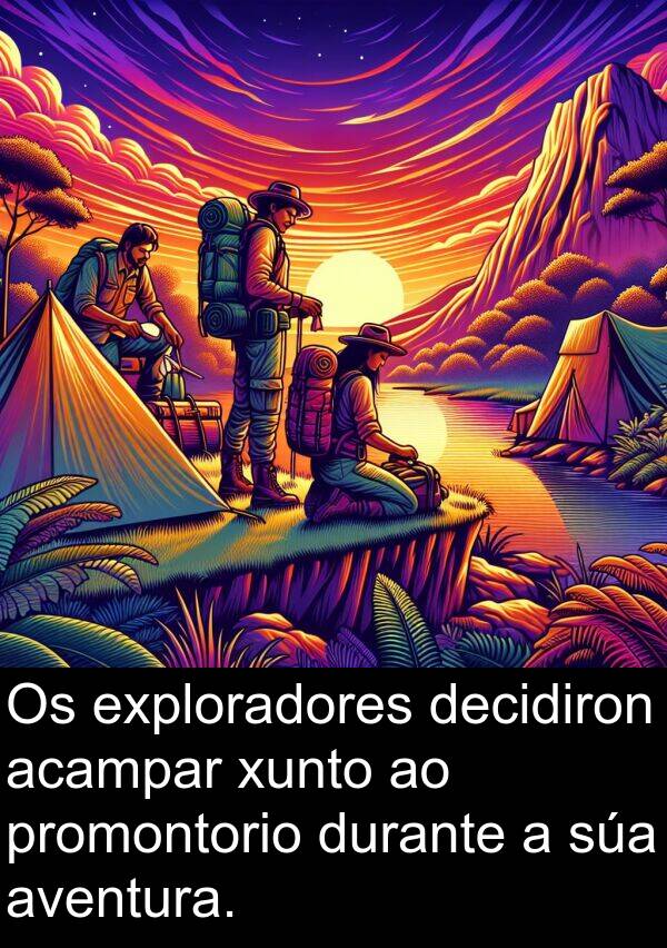 exploradores: Os exploradores decidiron acampar xunto ao promontorio durante a súa aventura.