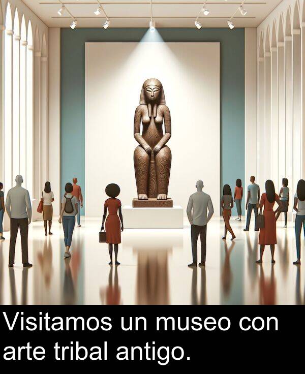 tribal: Visitamos un museo con arte tribal antigo.