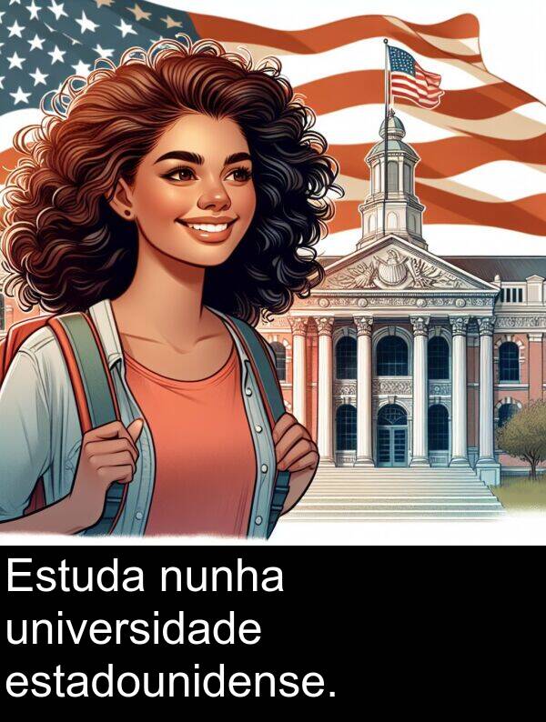 estadounidense: Estuda nunha universidade estadounidense.