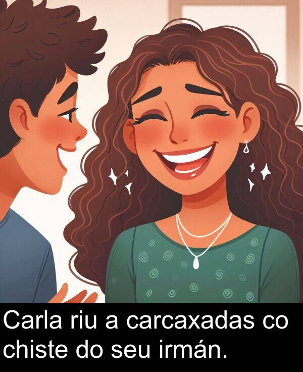 riu: Carla riu a carcaxadas co chiste do seu irmán.