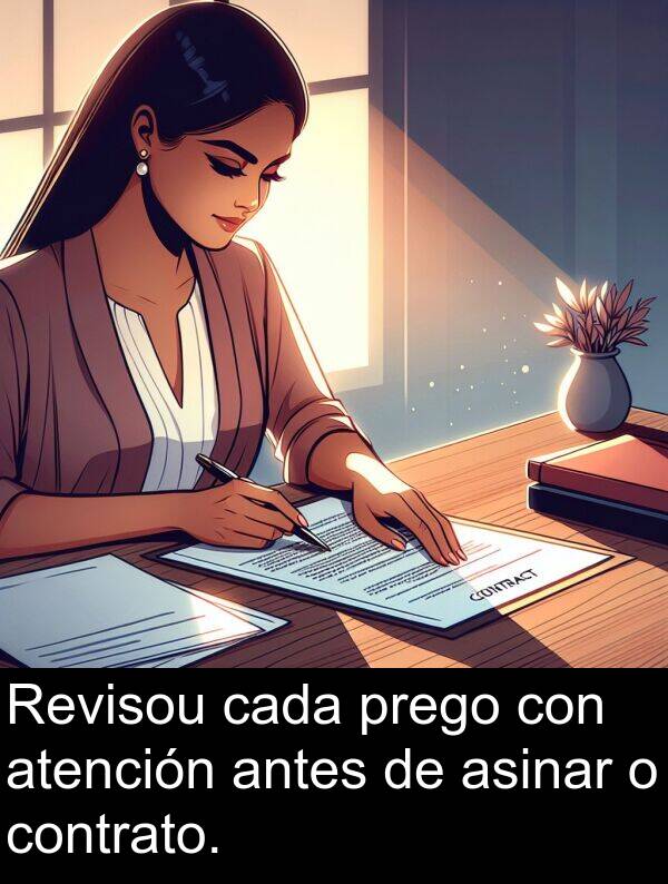 contrato: Revisou cada prego con atención antes de asinar o contrato.