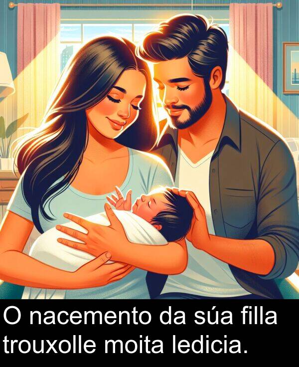 filla: O nacemento da súa filla trouxolle moita ledicia.