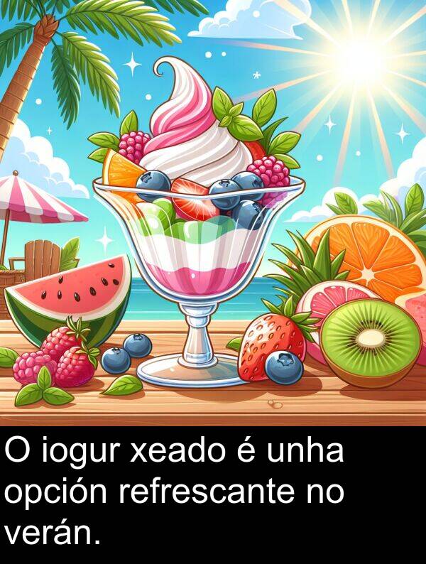 refrescante: O iogur xeado é unha opción refrescante no verán.
