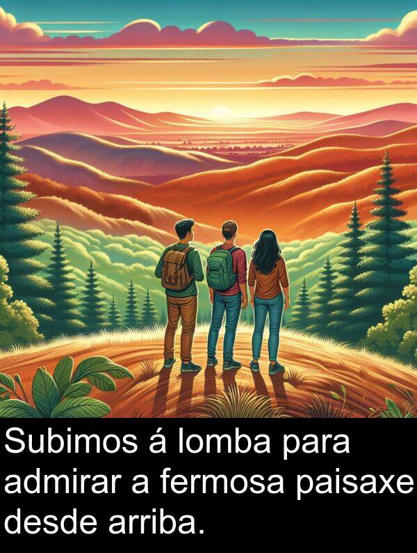 arriba: Subimos á lomba para admirar a fermosa paisaxe desde arriba.