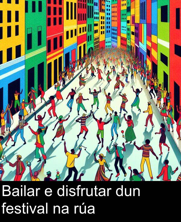 dun: Bailar e disfrutar dun festival na rúa