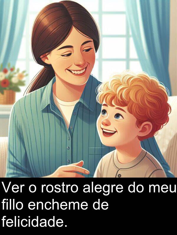 alegre: Ver o rostro alegre do meu fillo encheme de felicidade.