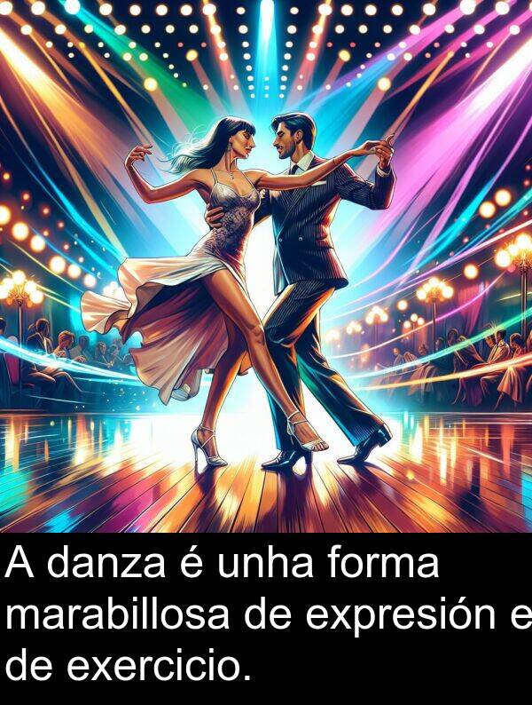 forma: A danza é unha forma marabillosa de expresión e de exercicio.