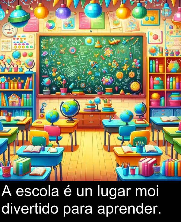 divertido: A escola é un lugar moi divertido para aprender.
