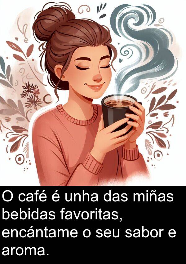 miñas: O café é unha das miñas bebidas favoritas, encántame o seu sabor e aroma.