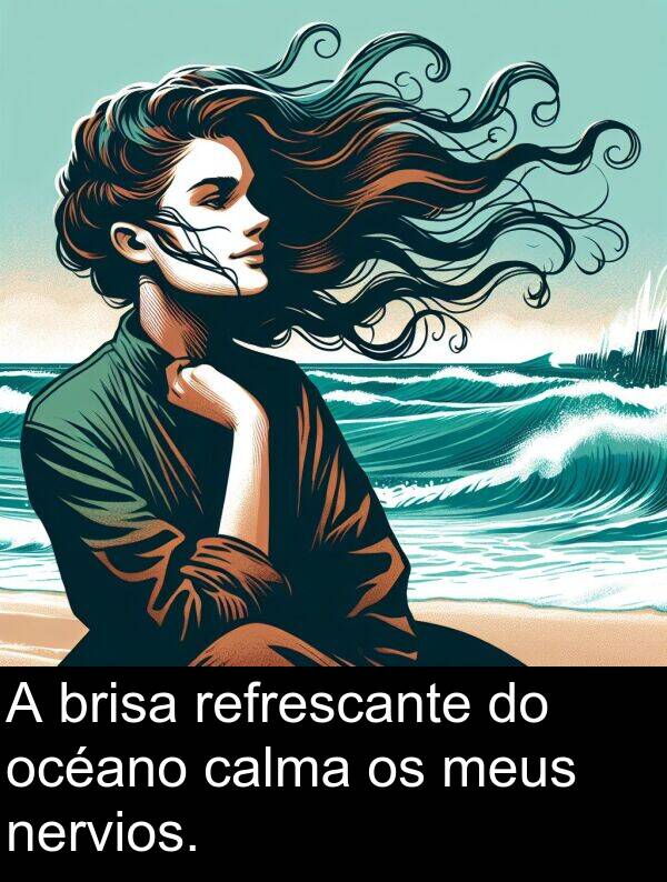 refrescante: A brisa refrescante do océano calma os meus nervios.