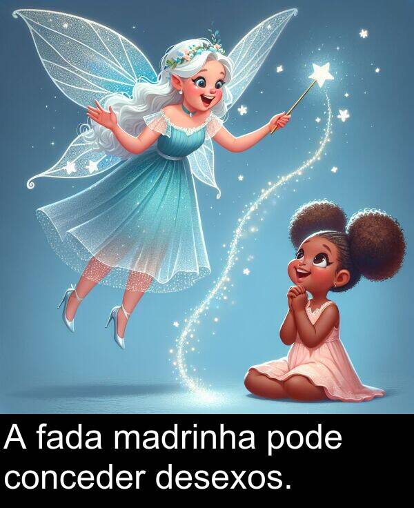 fada: A fada madrinha pode conceder desexos.