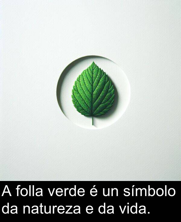vida: A folla verde é un símbolo da natureza e da vida.