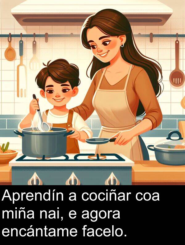 encántame: Aprendín a cociñar coa miña nai, e agora encántame facelo.