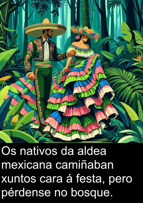 pérdense: Os nativos da aldea mexicana camiñaban xuntos cara á festa, pero pérdense no bosque.
