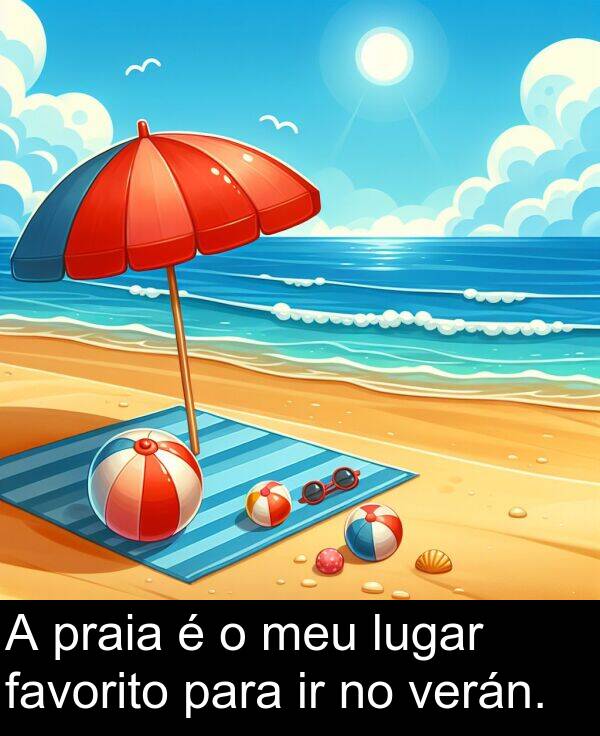 verán: A praia é o meu lugar favorito para ir no verán.