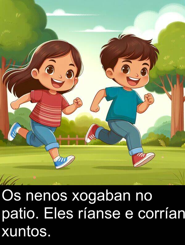 ríanse: Os nenos xogaban no patio. Eles ríanse e corrían xuntos.