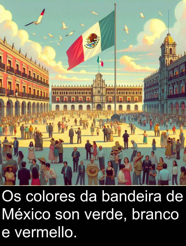 colores: Os colores da bandeira de México son verde, branco e vermello.